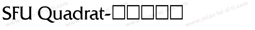 SFU Quadrat字体转换